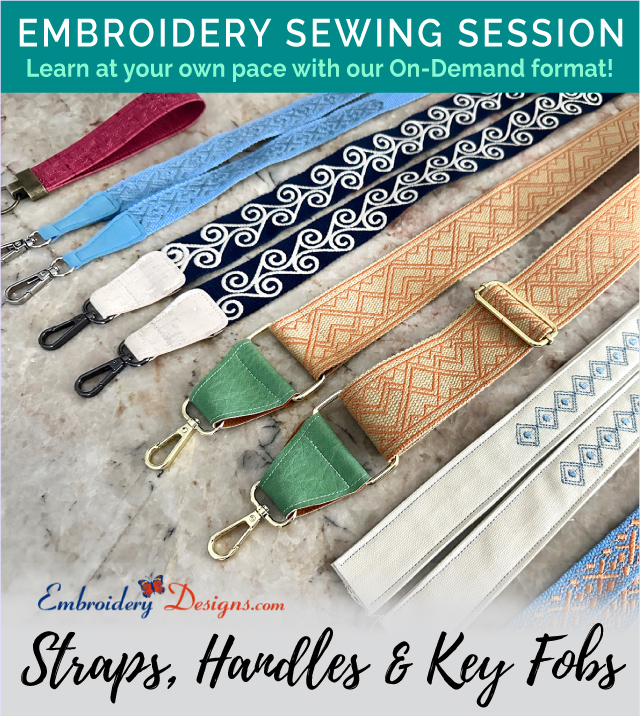Embroidery Sewing Session: Straps, Handles & Key Fobs