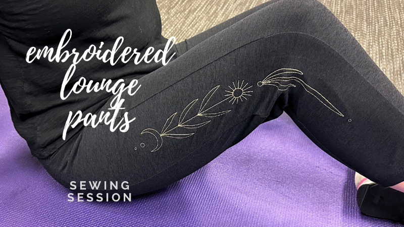 Embroidered Lounge Pants Kit