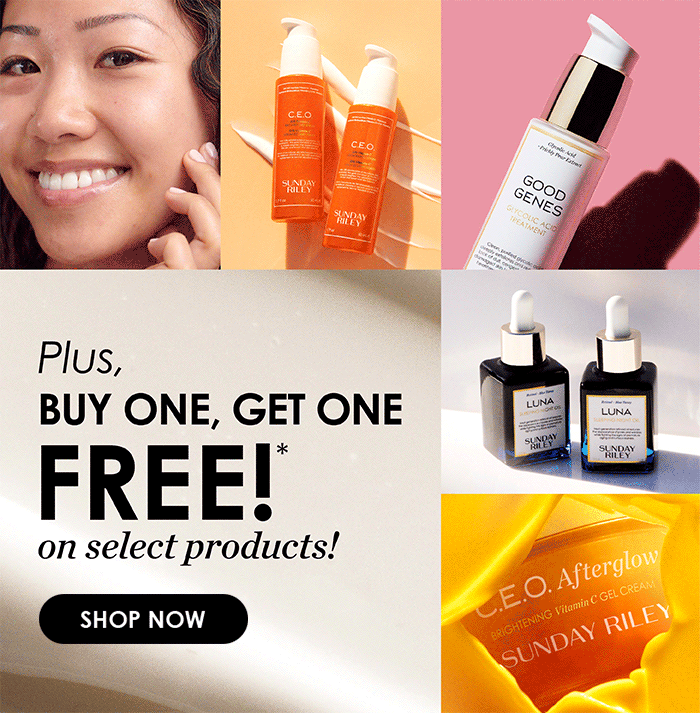 Plus, BUY ONE, GET ONE FREE!* on select products! SHOP NOW