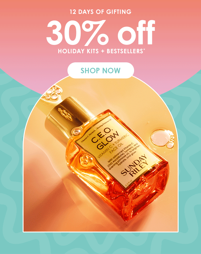 12 Days of Gifting 30% off Holiday Kits + Bestsellers*