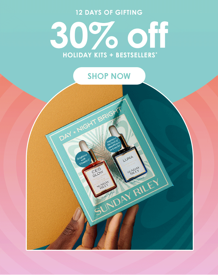 12 Days of Gifting 30% off Holiday Kits + Bestsellers*