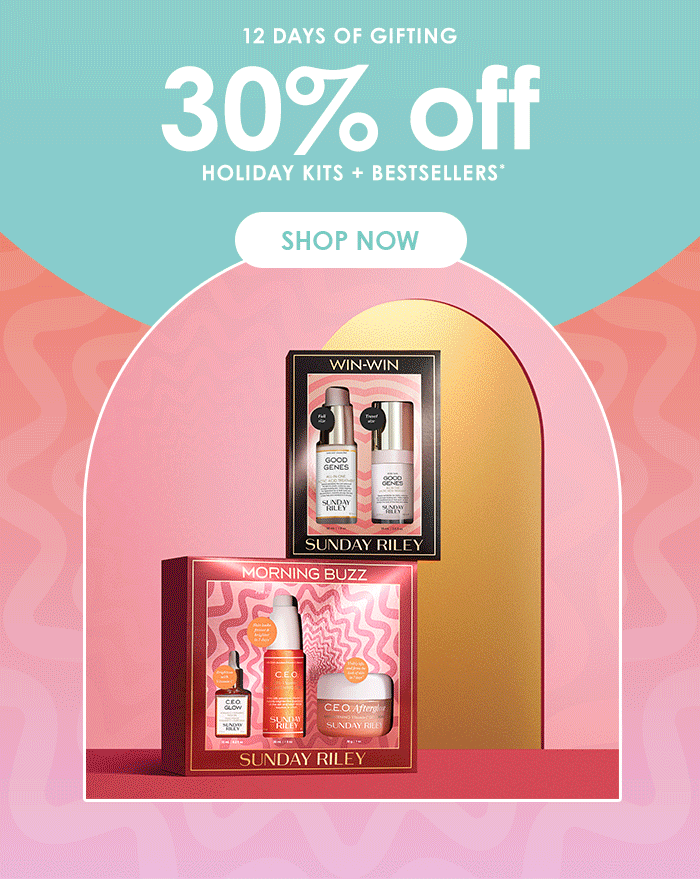12 Days of Gifting 30% off Holiday Kits + Bestsellers*