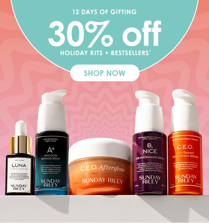 12 Days of Gifting 30% off Holiday Kits + Bestsellers*