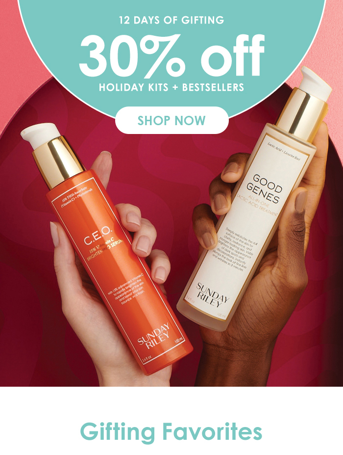 12 Days of Gifting 30% off Holiday Kits + Bestsellers*