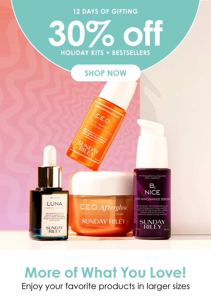 12 Days of Gifting 30% off Holiday Kits + Bestsellers*