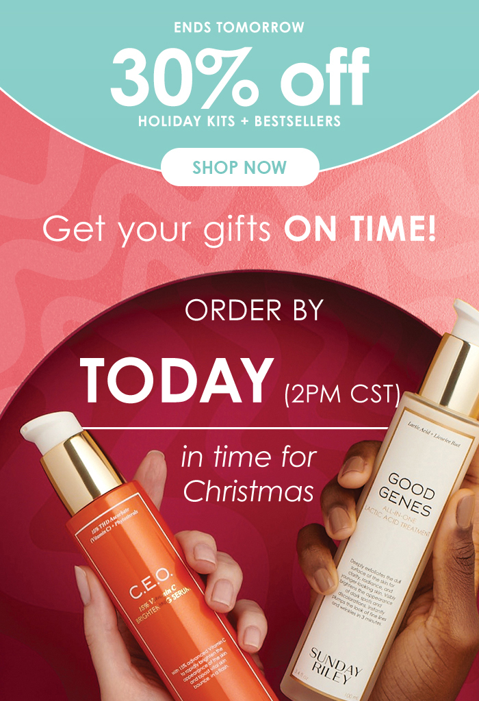 12 Days of Gifting 30% off Holiday Kits + Bestsellers*