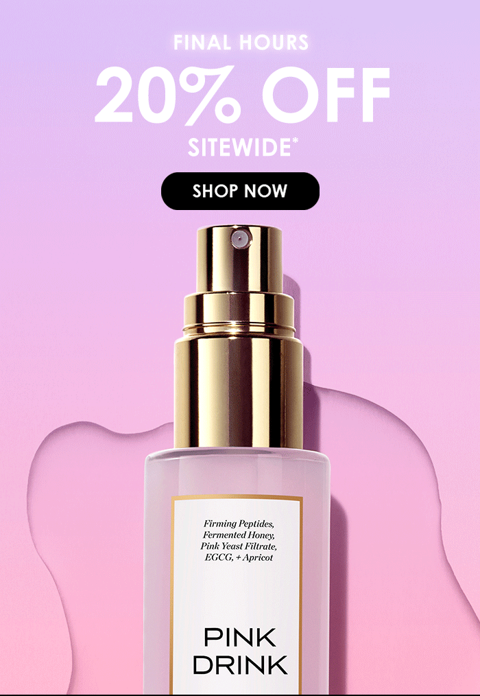 Final Hours 20%off Sitewide*