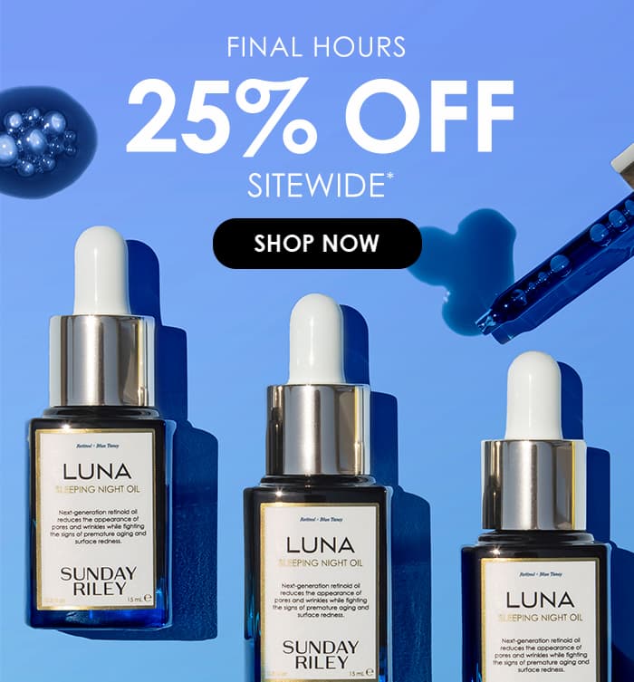 Final Hours 25% Off Sitewide