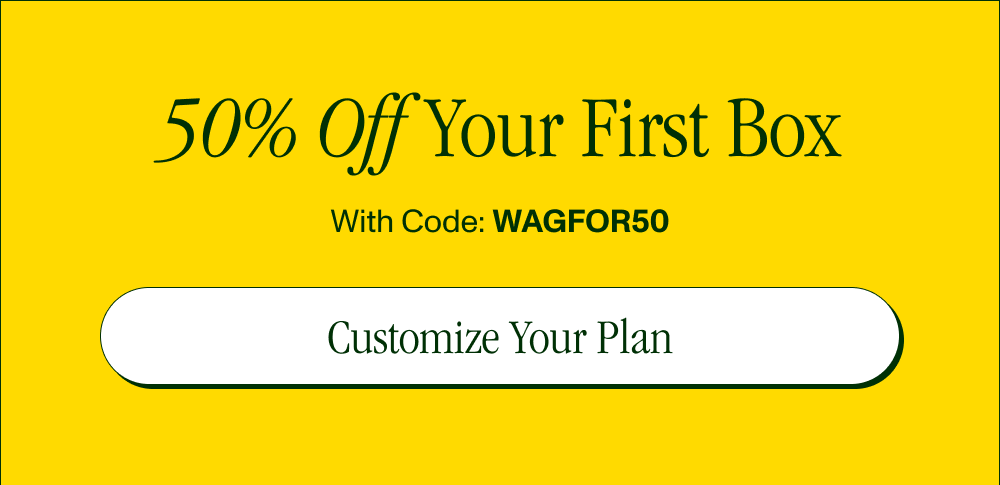 50% Off Your First Box with Code.   [Customize Your Plan]