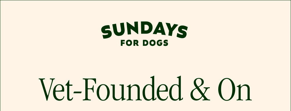 Vet-Founded & On S A L OUR ONLY SALE OF THE YEAR E Get 50% off your first order when you subscribe Now through December 1, 2025 Shop Pre-Holiday Savings