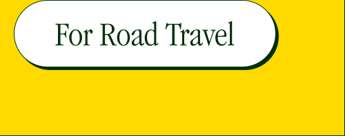 [For Road Travel]