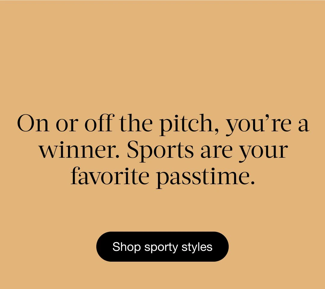 You like to stay one step ahead - you're an icon in the making | Shop bestsellers