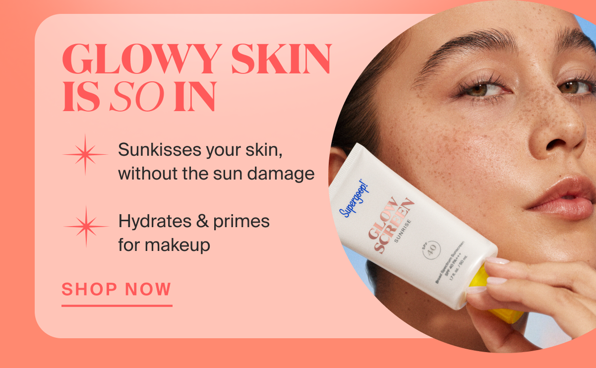 Glowy skin is so in