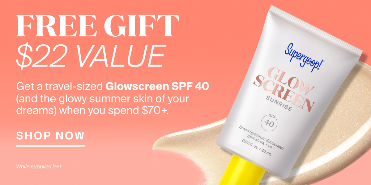 Free gift, $22 value! Get a travel sized Glowscreen SPF 40 on orders $70+