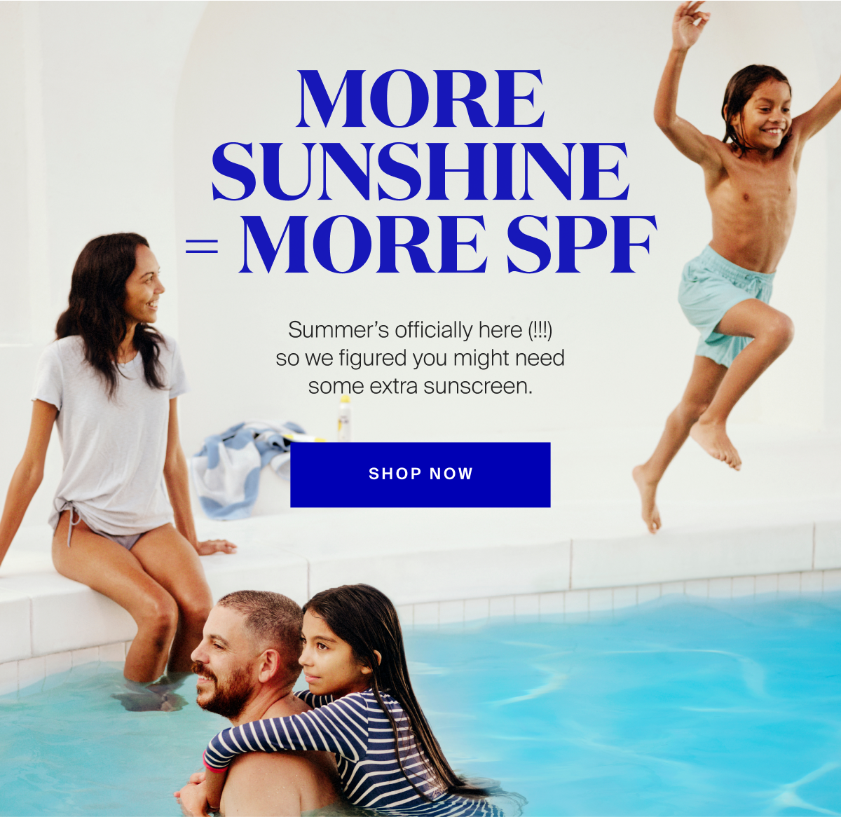More Sunshine means more SPF. Summer is officially here so we figured you might need some extra sunscreen.