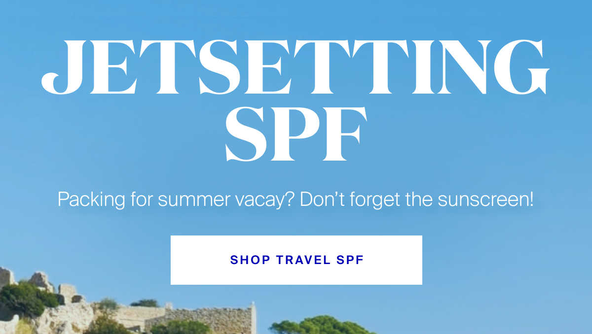 Packing for summer vacay? Don't forget the sunscreen!