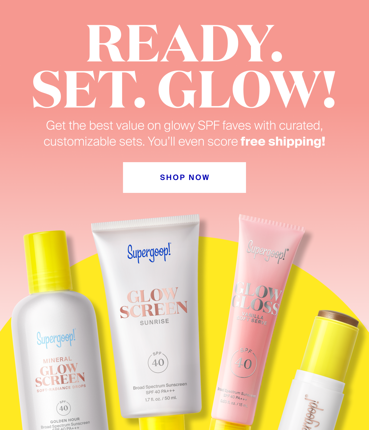 Get the best value on glowy SPF faves with curated, customizable sets.