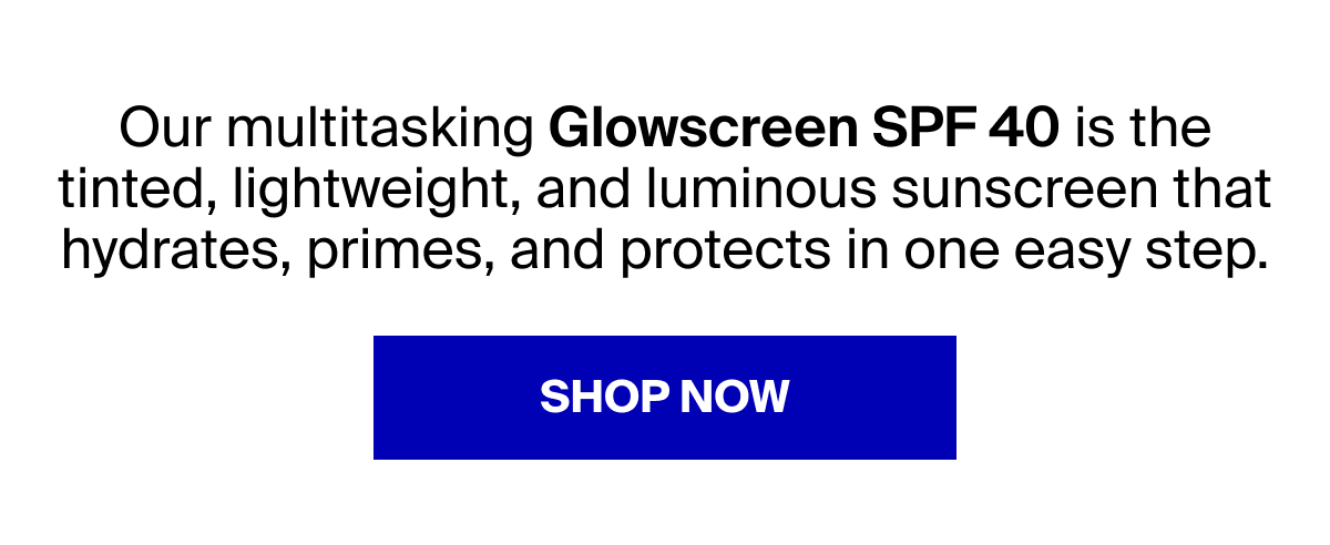 Shop Glowscreen SPF 40 Shop Glowscreen SPF 40