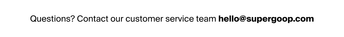 Questions? Contact our customer service team Questions? Contact our customer service team