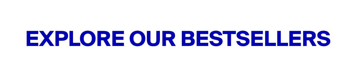 Explore Our Bestsellers