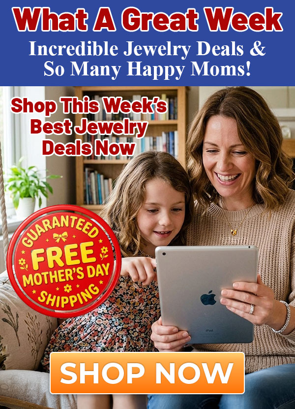 Incredible Jewelry Deals & So Many Happy Moms!