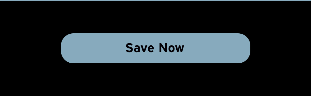 Save now