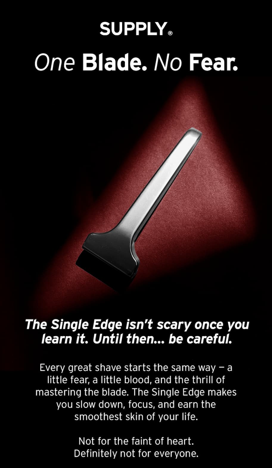 One Blade. No Fear. 