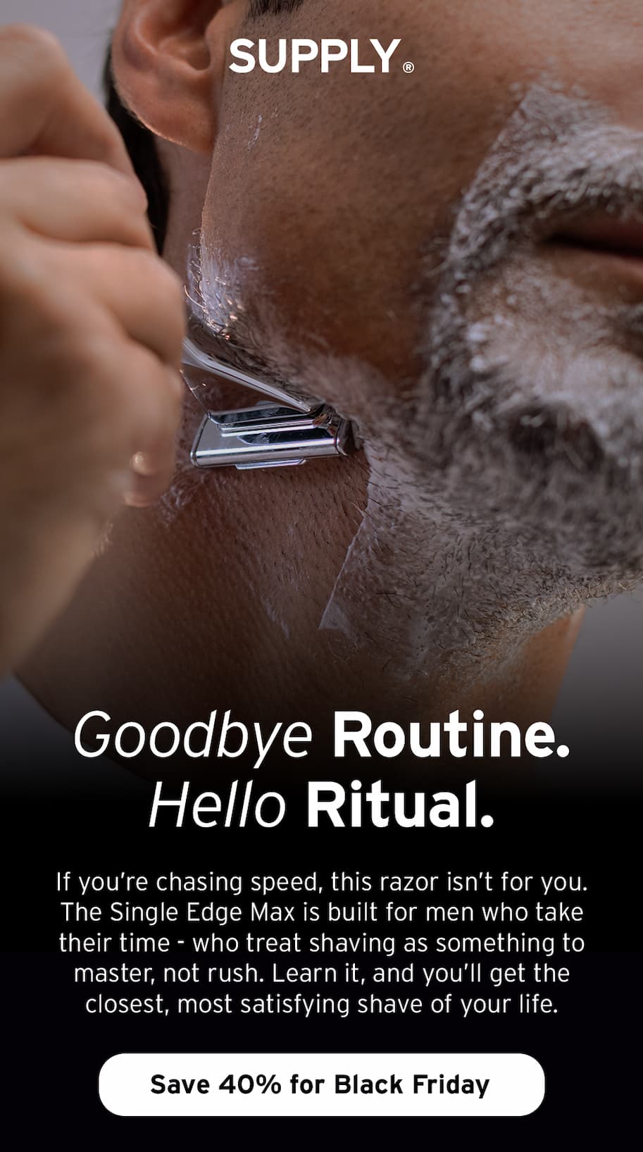 Goodbye Routine. Hello Ritual. Save 40% for Black Friday