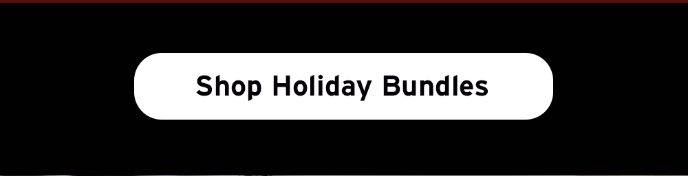 Shop Holiday Bundles