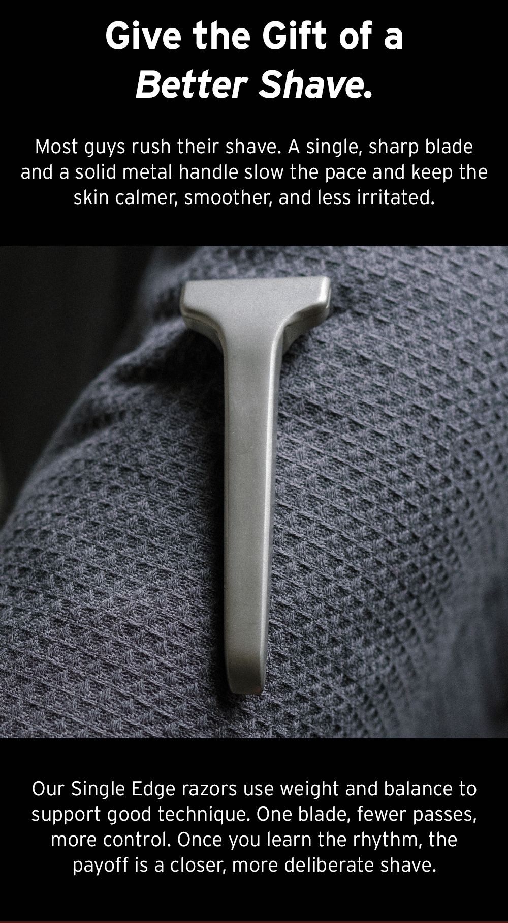 Give the gift of a better shave.