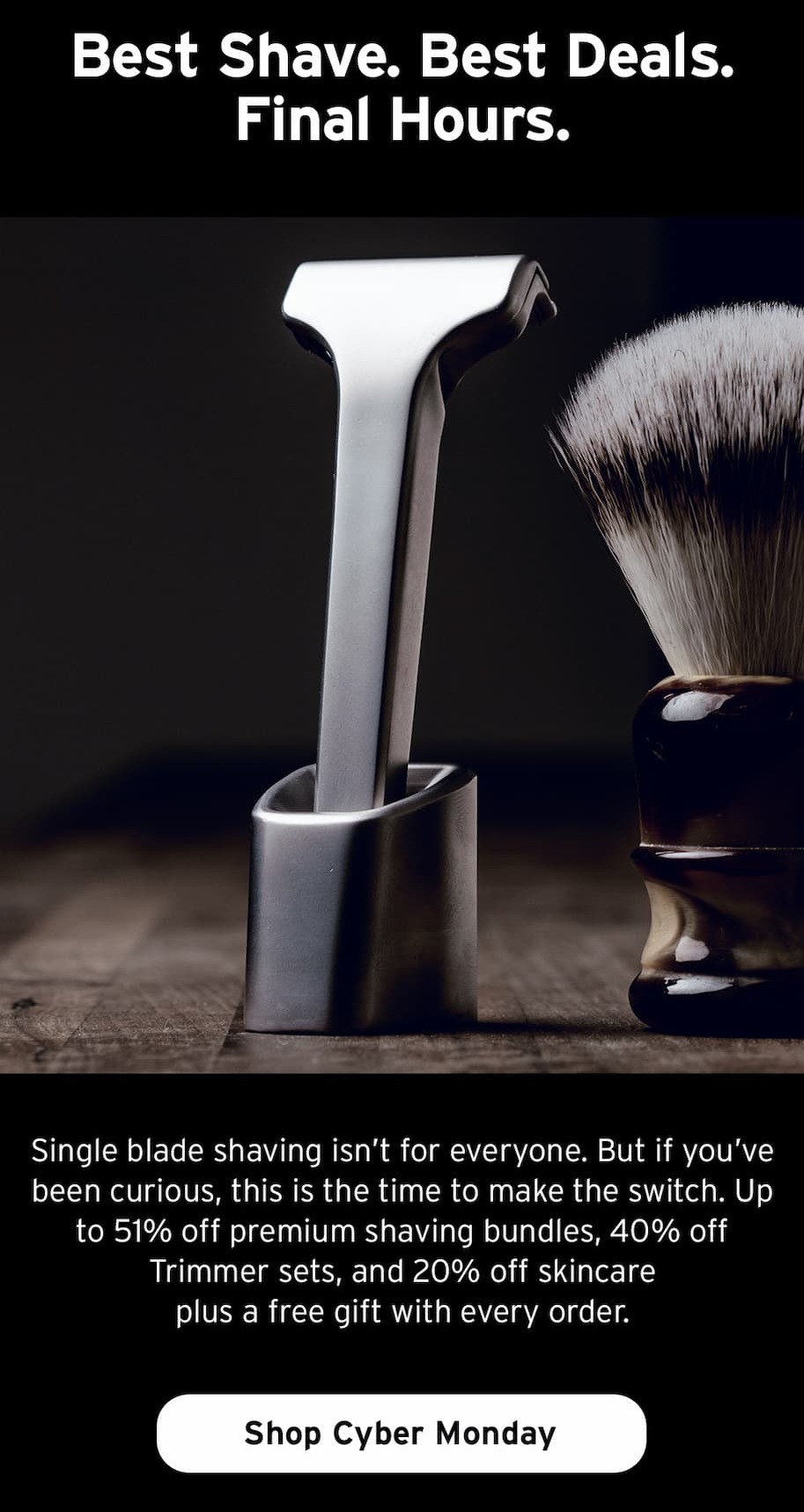Best Shave. Best Deals. Final Hours
