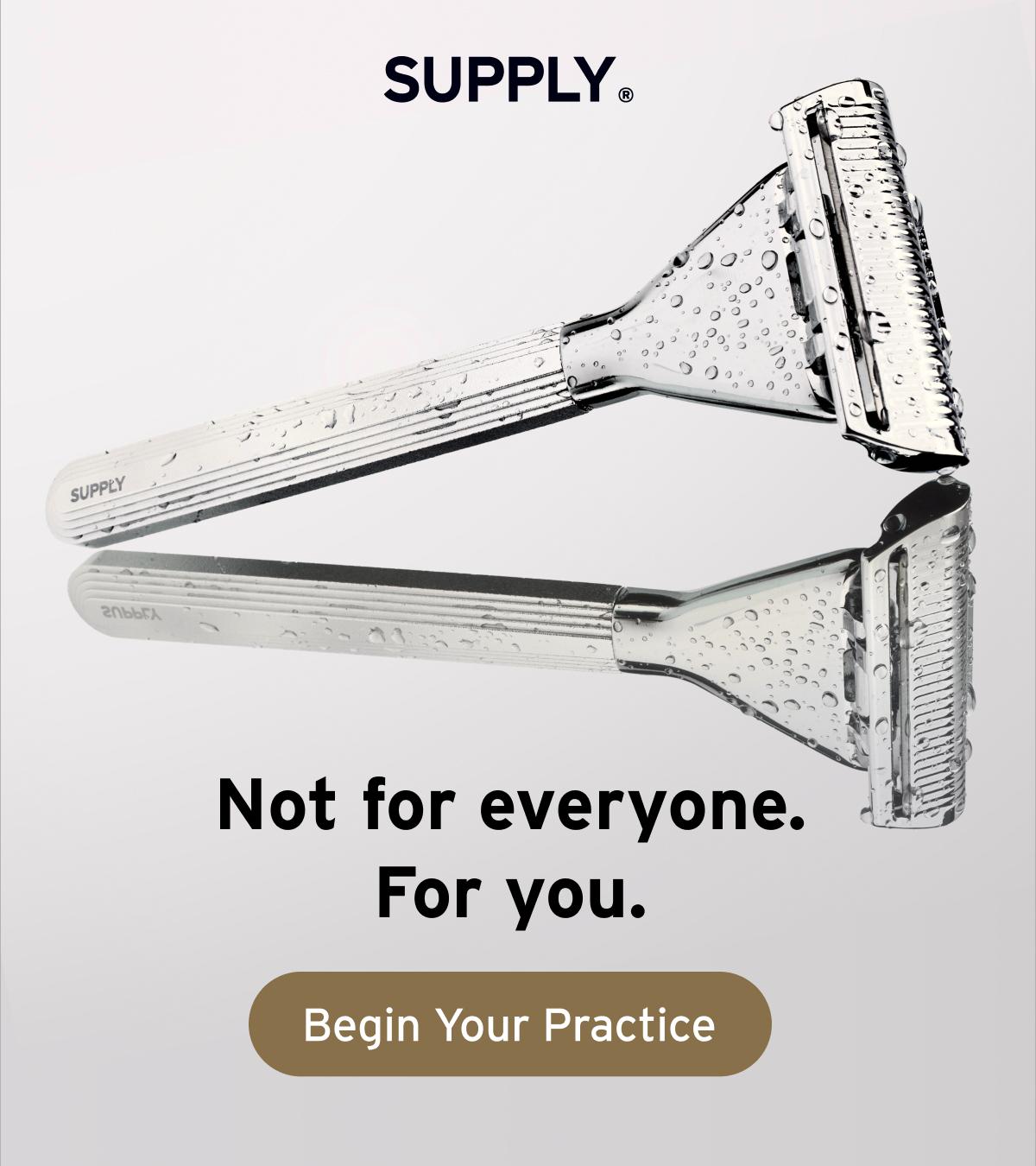 SUPPLY. Not for everyone. For you. Button: Begin Your Practice.