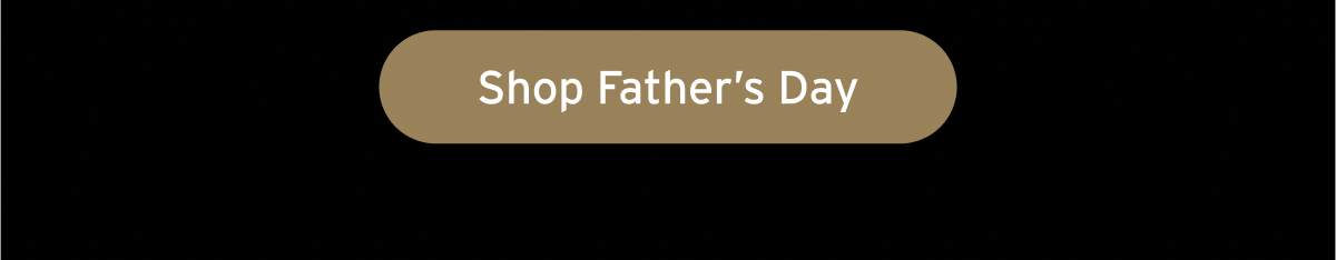 Button: Shop Father's Day