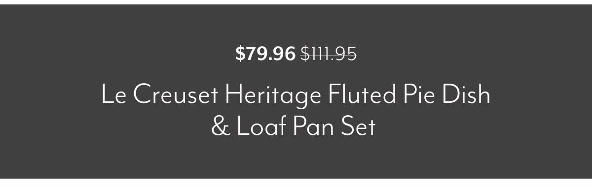 Le Creuset Heritage Fluted Pie Dish & Loaf Pan Set