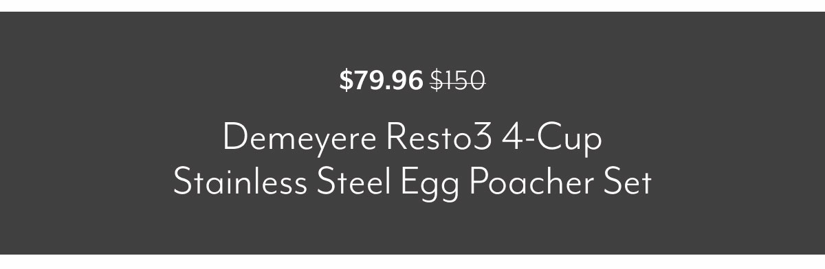 Demeyere Resto3 4-Cup Stainless Steel Egg Poacher Set