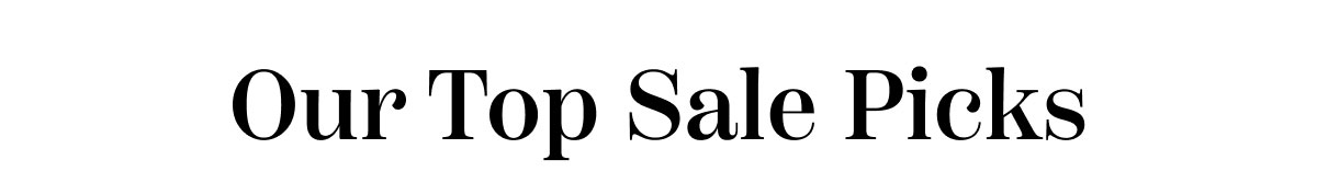 Our Top Sale Picks