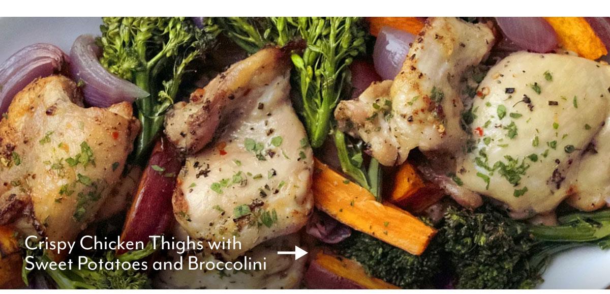 Crispy Chicken Thighs with Sweet Potatoes and Broccolini