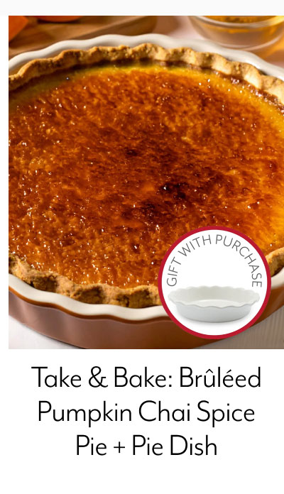 Take & Bake: Brûléed Pumpkin Chai Spice Pie + Pie Dish