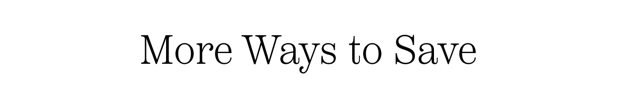 More Ways To Save