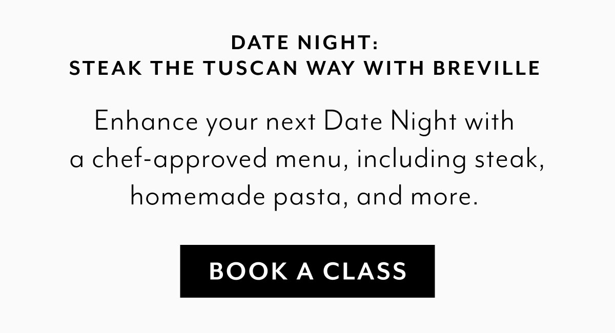 Date Night: Steak the Tuscan Way with Breville