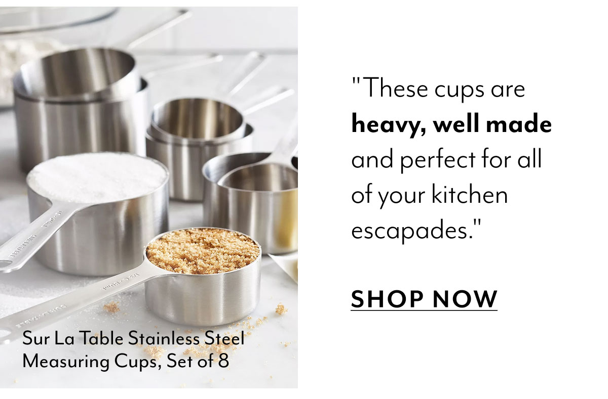 Sur La Table Stainless Steel Measuring Cups, Set of 8