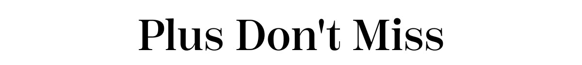 Plus Don't Miss