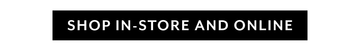 Shop In -Store And Online
