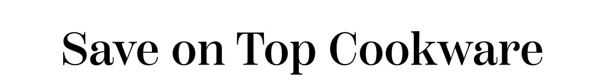Save On Top Cookware