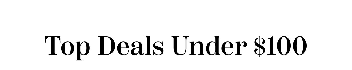Top Deals Under $100