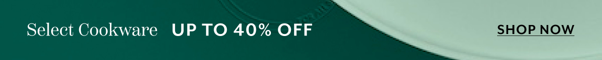 Up to 40% Off Select Cookware