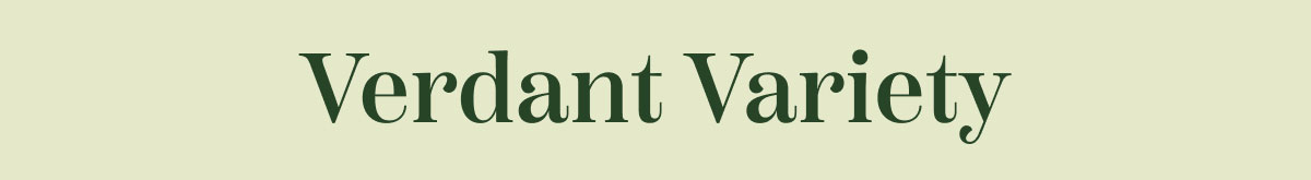 Verdant Variety