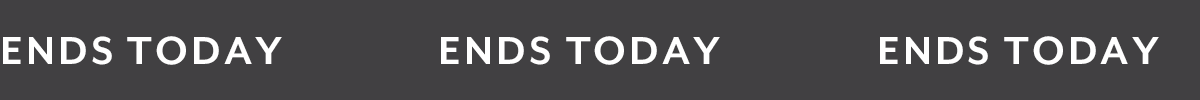 Ends Today