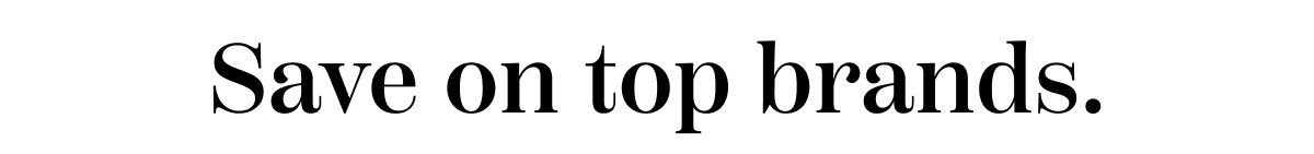 Save On Top Brands