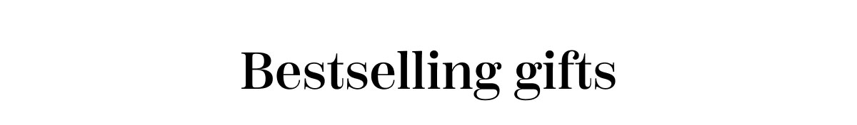 Bestselling Gifts
